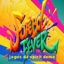 jogos da spirit demo